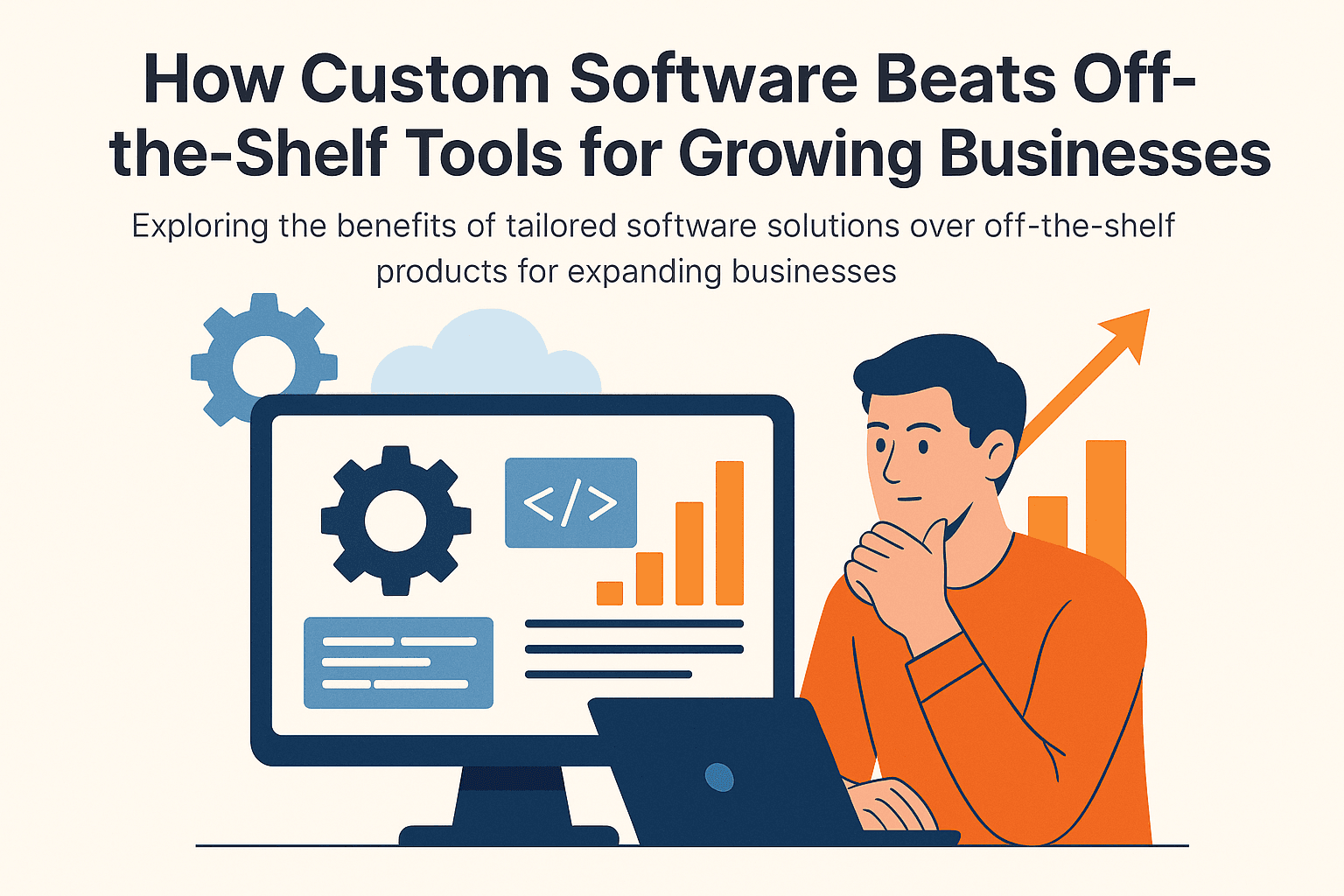 How Custom Software Beats Off-the-Shelf Tools for Growing Businesses